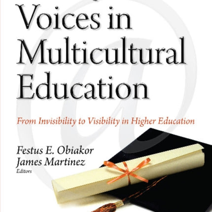 Latin@ Voices in Multicultural Education: From Invisibility to Visibility in Higher Education