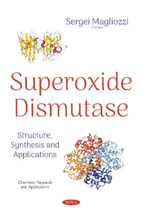 Superoxide Dismutase: Structure, Synthesis and Applications