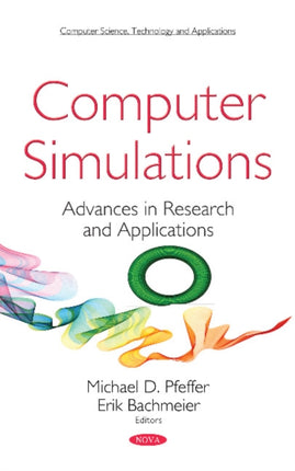 Computer Simulations: Advances in Research and Applications