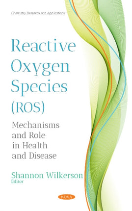 Reactive Oxygen Species (ROS): Mechanisms and