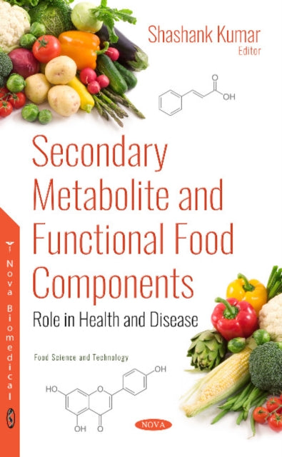 Secondary Metabolite and Functional Food Components: Role in Health and Disease