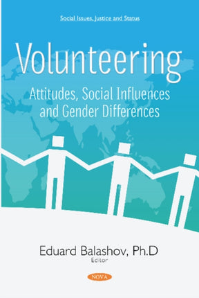 Volunteering: Attitudes, Social Influences and