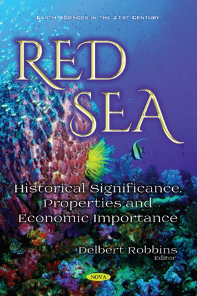 Red Sea: Historical Significance, Properties and