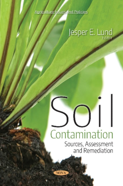Soil Contamination: Sources, Assessment and