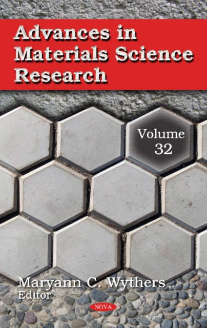 Advances in Materials Science Research: Volume 32