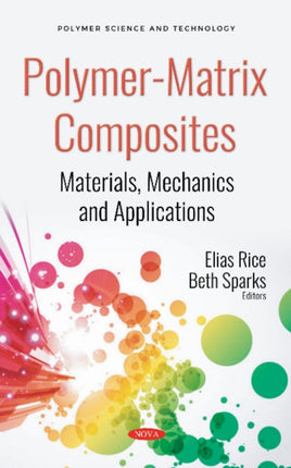 Polymer-Matrix Composites: Materials, Mechanics and Applications