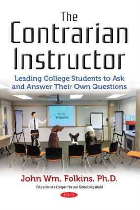 The Contrarian Instructor: Leading College