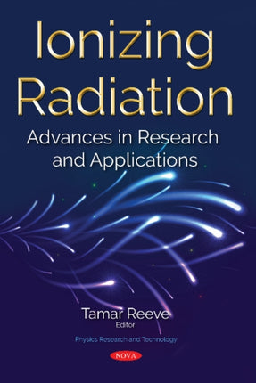 Ionizing Radiation: Advances in Research and