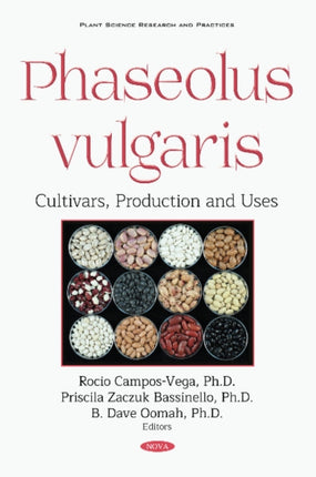 Phaseolus vulgaris: Cultivars, Production and Uses