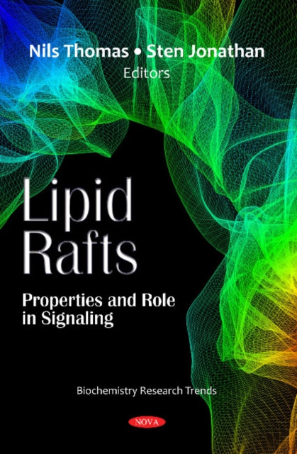 Lipid Rafts: Properties and Role in Signaling