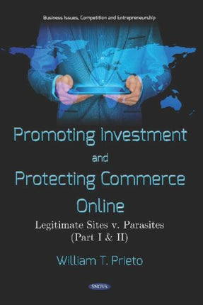 Promoting Investment and Protecting Commerce Online: Legitimate Sites v. Parasites (Part I & II)