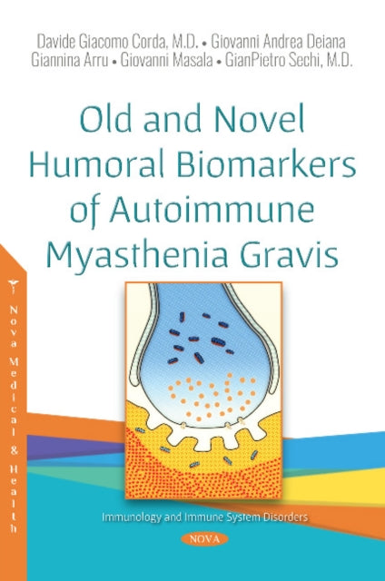 Old and Novel Humoral Biomarkers of Autoimmune Myasthenia Gravis