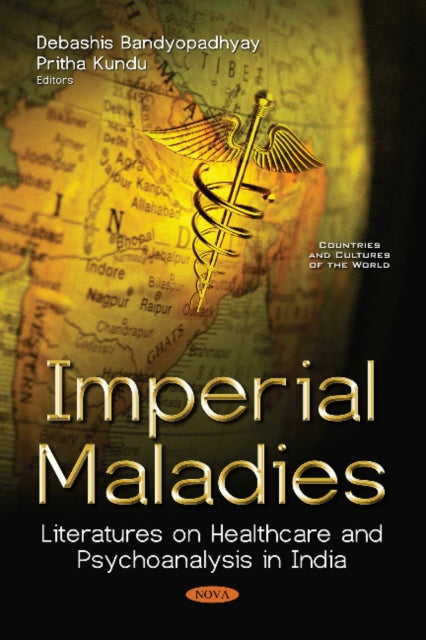 Imperial Maladies: Literatures on Healthcare and Psychoanalysis in India