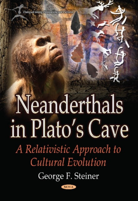 Neanderthals in Platos Cave: A Relativistic Approach to Cultural Evolution