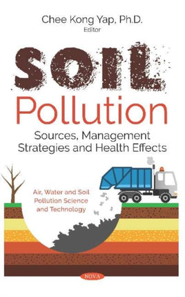 Soil Pollution: Sources, Management Strategies and Health Effects