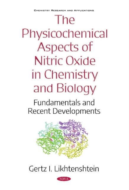 The Physicochemical Aspects of Nitric Oxide in Chemistry and Biology: Fundamentals and Recent Developments