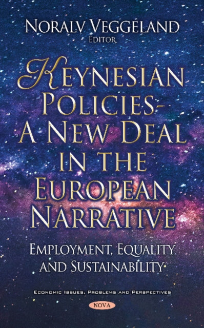 Keynesian Policies - A New Deal in the European Narrative: Employment, Equality and Sustainability