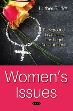 Womens Issues: Background, Legislative and Legal