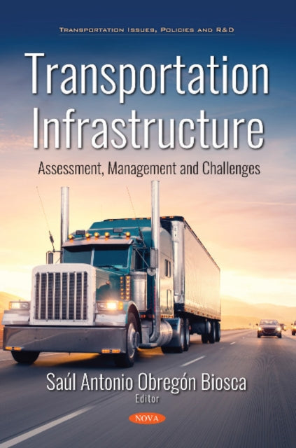 Transportation Infrastructure: Assessment, Management and Challenges