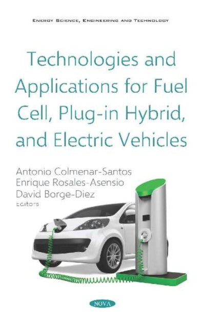 Technologies and Applications for Fuel Cell, Plug-in Hybrid, and Electric Vehicles