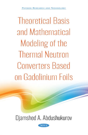 Theoretical Basis and Mathematical Modeling of the Thermal Neutron Converters Based on Gadolinium Foils