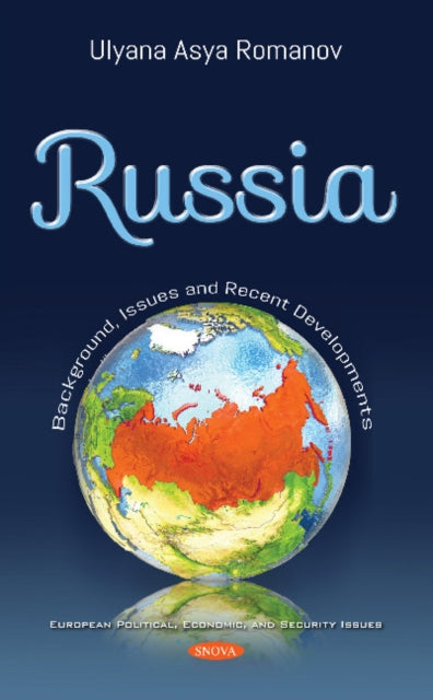 Russia: Background, Issues and Recent