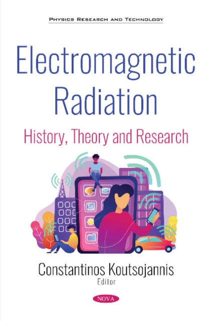 Electromagnetic Radiation: History, Theory and Research