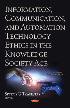 Information, Communication, and Automation Ethics