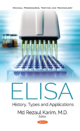 ELISA: History, Types and Applications