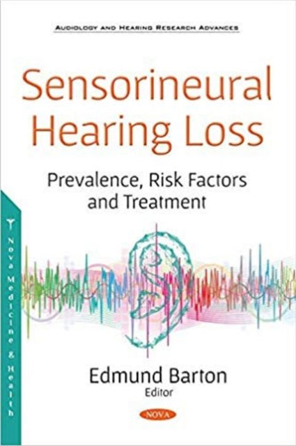 Sensorineural Hearing Loss: Prevalence, Risk