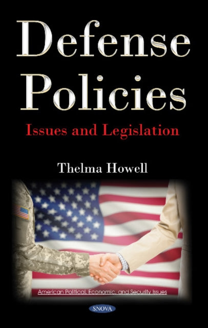 Defense Policies: Issues and Legislation
