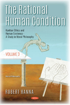 The Rational Human Condition: Volume 3 - Kantian