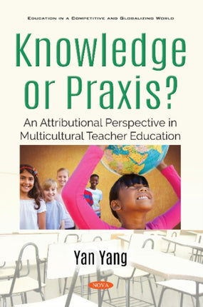 Knowledge or Praxis?: An Attributional