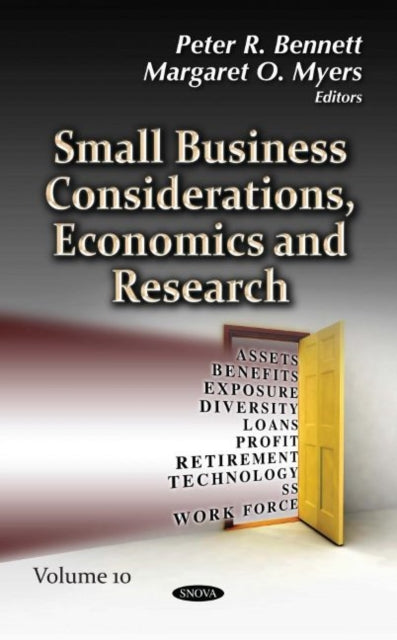 Small Business Considerations, Economics and Research: Volume 10