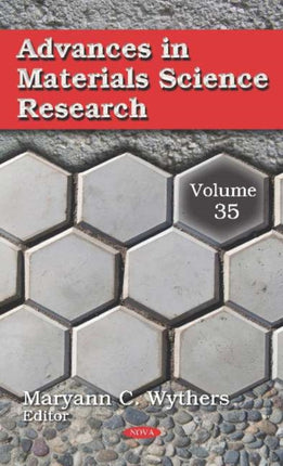 Advances in Materials Science Research: Volume 35