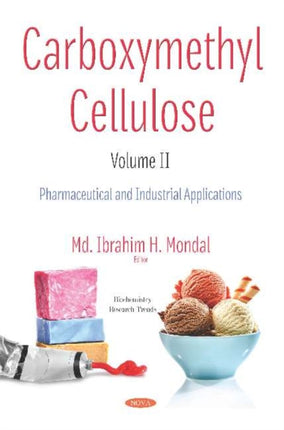 Carboxymethyl Cellulose: Volume II -- Pharmaceutical and Industrial Applications