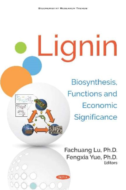 Lignin: Biosynthesis, Functions and Economic