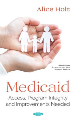 Medicaid: Access, Program Integrity and