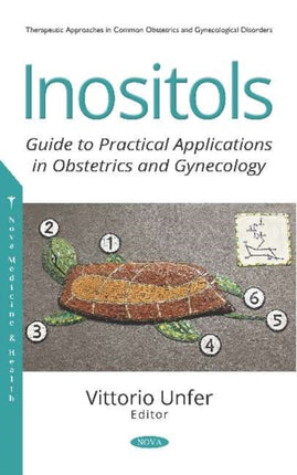 Inositols: Guide to Practical Applications in Obstetrics and Gynecology