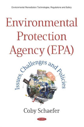 Environmental Protection Agency (EPA): Issues,