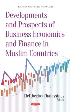 Developments and Prospects of Business Economics and Finance in Muslim Countries