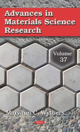 Advances in Materials Science Research: Volume 37