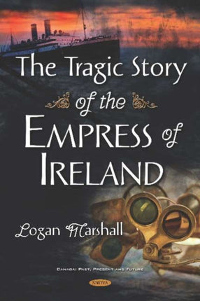 The Tragic Story of the Empress of Ireland