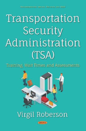 Transportation Security Administration (TSA): Training, Wait Times and Assessments