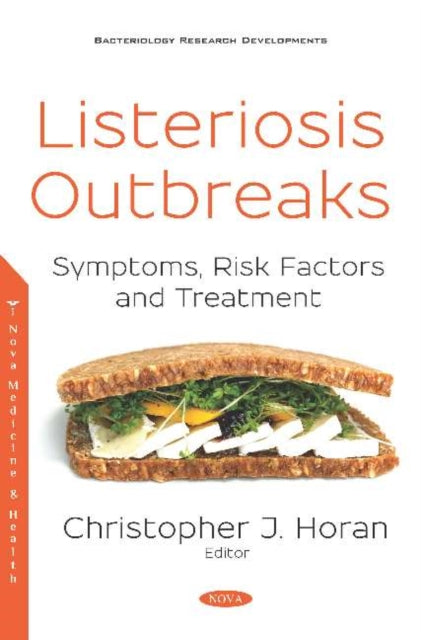 Listeriosis Outbreaks: Symptoms, Risk Factors and Treatment