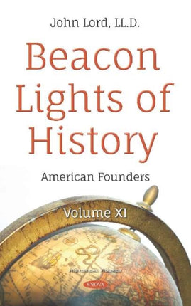 Beacon Lights of History: Volume XI -- American Founders