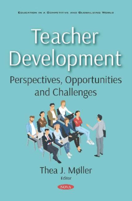 Teacher Development: Perspectives, Opportunities and Challenges