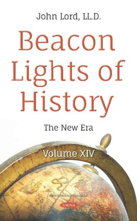 Beacon Lights of History: Volume XIV -- The New Era