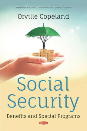 Social Security: Benefits and Special Programs