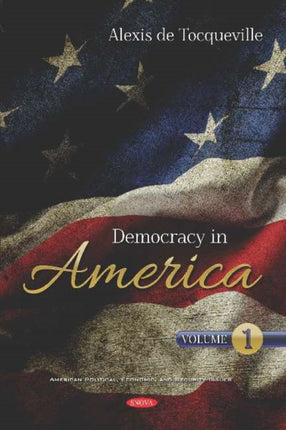 Democracy in America: Volume 1